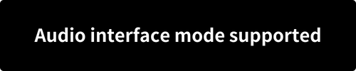 Audio Interface mode supported